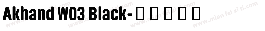 Akhand W03 Black字体转换